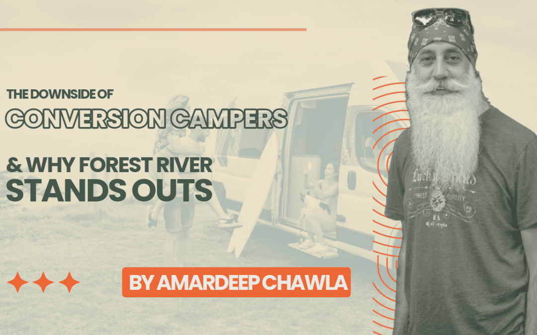Why Forest River Stands Out: The Downside of Conversion Campers