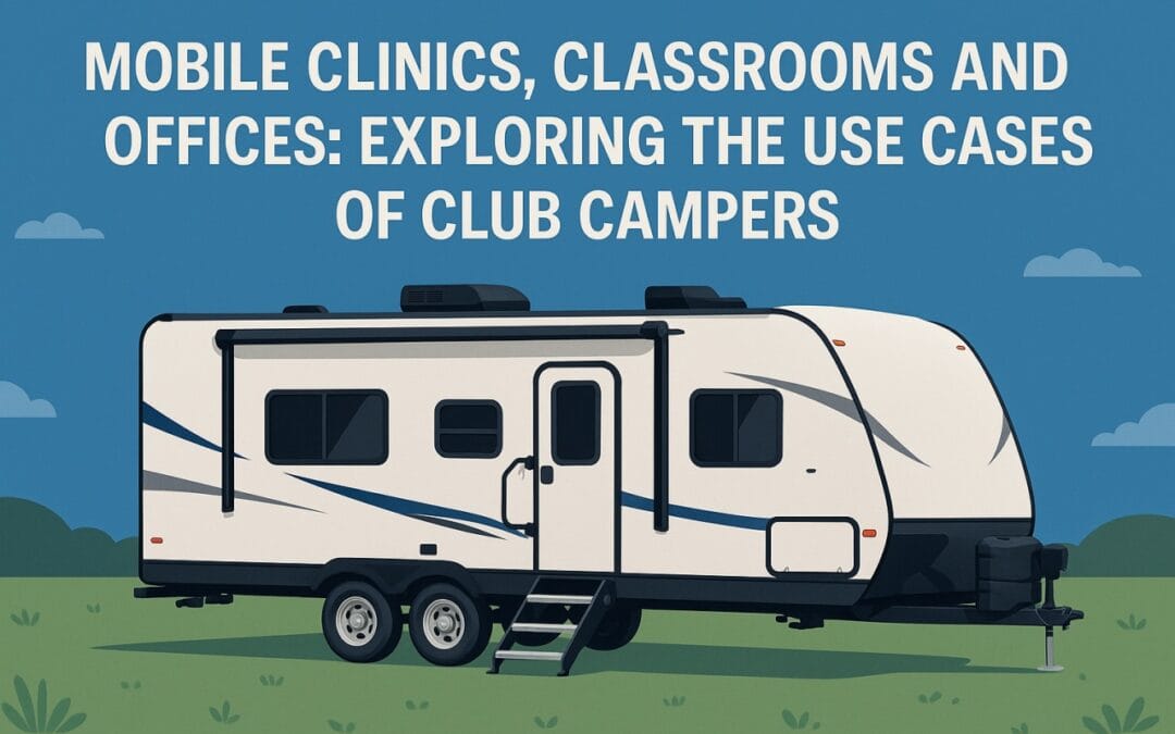 Mobile Clinics, Classrooms and Offices: Exploring the Use Cases of Club Campers