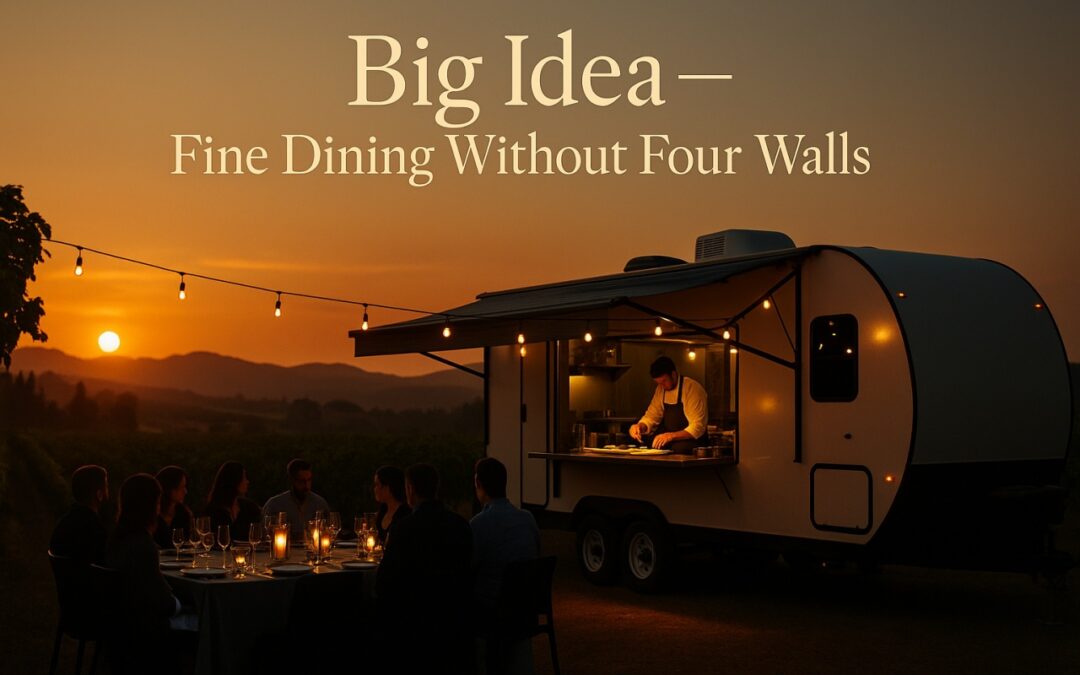 Celebrity Chef Pop-Ups on Wheels by Club Campers: Taking Your Table Where The View Is!